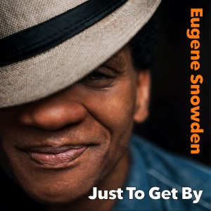 Eugene Snowden - Just To Get By