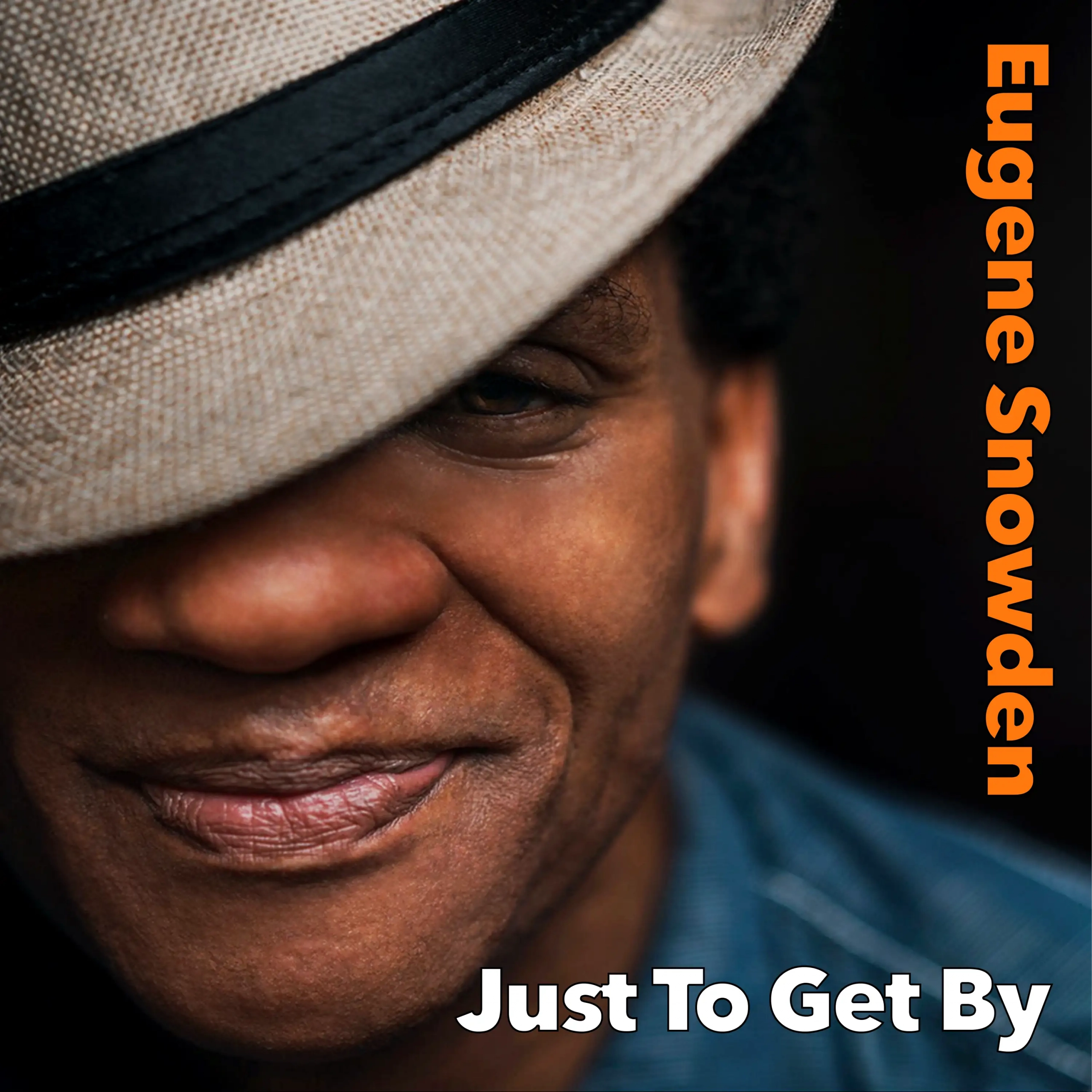 Eugene Snowden - Just To Get By